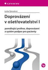 Grada Sprevádzanie v ošetrovateľstve I - pomáhajúce profesie, sprevádzanie a systém podpôr pre pacientov