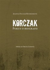 Korczak - Joanna Olczak-Ronikierová