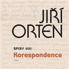 Spisy VIII. Korešpondencia - Jiří Orten