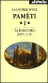 Atlantis Pamäte 1 - Za Rakúska (1879-1918) - František Weyr