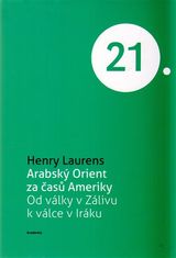 Academia Arabský Orient za časov Ameriky - Od vojny v Zálive k vojne v Iraku