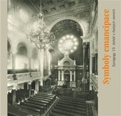 Symboly emancipace - Synagogy 19. století v českých zemích