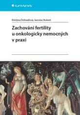 Grada Zachovanie fertility u onkologicky chorých v praxi