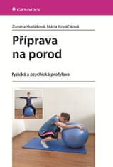 Grada Príprava na pôrod - fyzická a psychická profylaxia