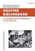  Michaela Kvapilová Bartošová;Dana: Graying Siblinghood - A Sociological Study of Siblinghood in Late Adulthood