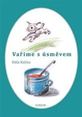 Varíme s úsmevom - Dáša Kalina