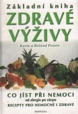 Základná kniha zdravej výživy - Karin a Roland Possin