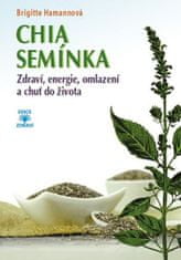 CHIA semienka - Zdravie, energia, omladenie a chuť do života