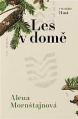 Les v dome - Alena Mornštejnová