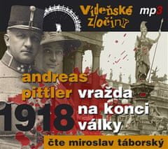 Viedenské zločiny II. 1918 - Vražda na konci vojny - CDmp3 (Číta Miroslav Táborský)