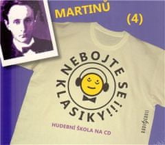 Nebojte sa klasiky 4 - Bohuslav Martinů - CD