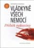 Siddhartha Mukherjee: Vládkyně všech nemocí. Příběh rakoviny