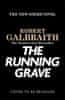 Robert Galbraith: The Running Grave: Cormoran Strike 7