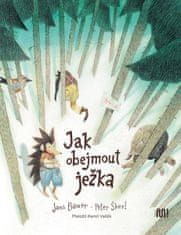 Jana Bauer: Jak obejmout ježka