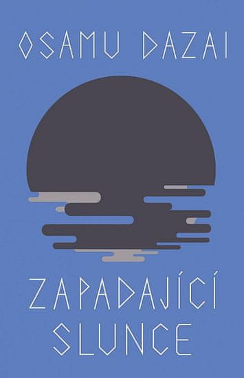 Osamu Dazai: Zapadající slunce