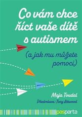 Čo vám chce povedať vaše dieťa s autizmom - Maja Toudal