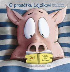 Pavel Ondrašík: O prasátku Lojzíkovi /velká/ - Cesta za nosem