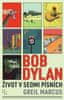 Marcus Greil: Bob Dylan - Život v sedmi písních