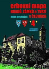 Erbová mapa hradov, zámkov a tvrzí v Čechách 4 - Milan Mysliveček