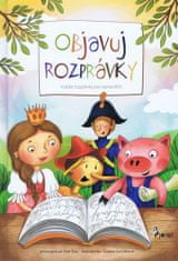 Objavuj rozprávky - Krátke rozprávky pre najmenších