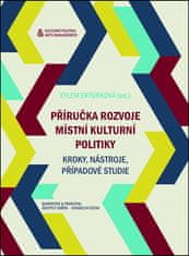 Eylem Ertürková: Příručka rozvoje místní kulturní politiky - Kroky, nástroje, případové studie