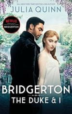 Julia Quinnová: Bridgerton: The Duke and I (Bridgertons Book 1)