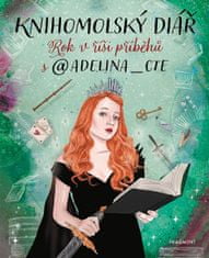 Adéla Schneiderová: Knihomolský diář - Rok v říši příběhů s @adelina_cte