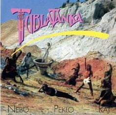 Tublatanka: Nebo, peklo, raj