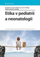  Weberová Magdalena Chvílová; Jaromír: Etika v pediatrii a neonatologii