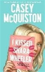 Casey McQuiston: I Kissed Shara Wheeler