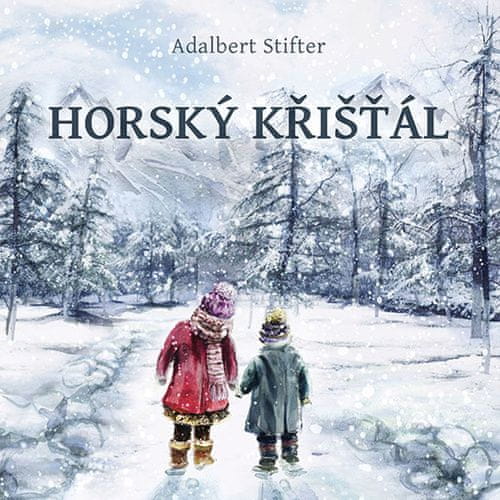 Adalbert Stifter: Horský křišťál