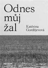 Odnes môj žiaľ - Katěrina Gordějevová