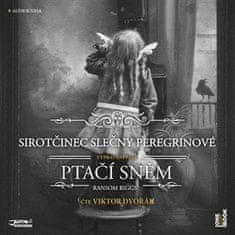 Sirotinec slečny Peregrinovia: Vtáčí snem - Ransom Riggs CD