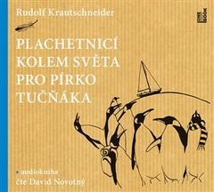 Plachetnicou okolo sveta pre pierko tučniaka - Rudolf Krautschneider CD