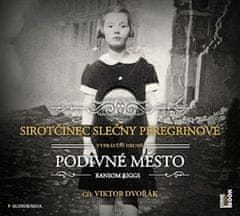 Sirotinec slečny Peregrinovia: Podivné mesto - Ransom Riggs CD