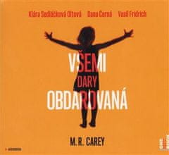Všetkými darmi obdarovaná - MR Carey 2x CD