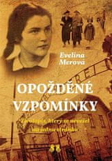 Evelina Merová: Opožděné vzpomínky - Životopis, který se nevešel na jednu stránku