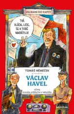 Tomáš Němeček: Václav Havel očima puzuka, pižďucha a nakyslíka