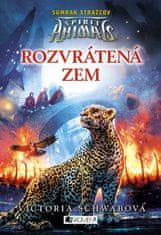 Victoria Schwab: Spirit Animals: Súmrak strážcov 2 - Rozvrátená zem