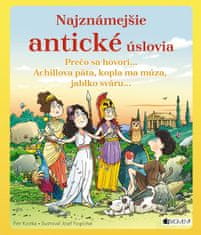 Petr Kostka: Najznámejšie antické úslovia - Prečo sa hovorí... Achillova päta, kopla ma múza, jablko sváru...