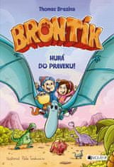 Thomas Brezina: Brontík 2 - Hurá do praveku!