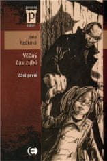 Epocha Večný čas zubov časť prvá - Jana Rečková