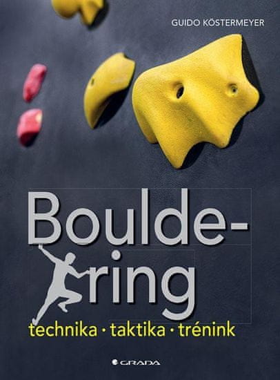 Grada Bouldering - Technika, taktika, tréning