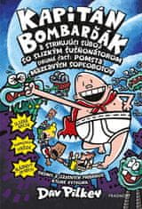 Dav Pilkey: Kapitán Bombarďák 7: Kapitán Bombarďák a strhujúci súboj so Slizkým Šušňonátorom - Pomsta mazľavých sopľobotov.