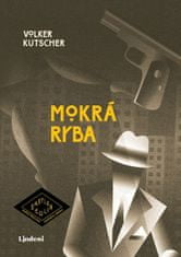 Volker Kutscher: Mokrá ryba