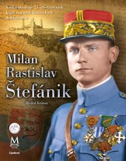 Michal Kšiňan: Milan Rastislav Štefánik