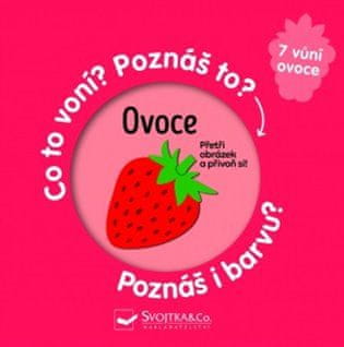 Svojtka & Co. Ovocie - Čo to vonia? Poznáš to? Poznáš aj farbu?