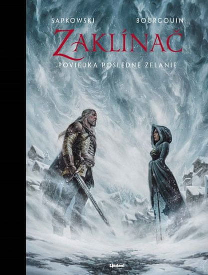 Andrzej Sapkowski: Zaklínač: Posledné želanie (poviedka 3) - Exkluzívne vydanie poviedky Posledné želanie