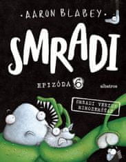 Aaron Blabey: Smradi 6 - Smradi verzus mimozemšťan