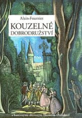 Alain Henry Fournier: Kouzelné dobrodružství